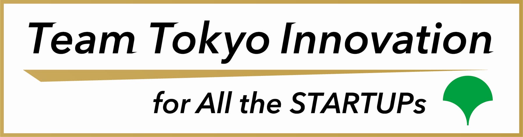 Team Tokyo Innovation for All the STARTUPs